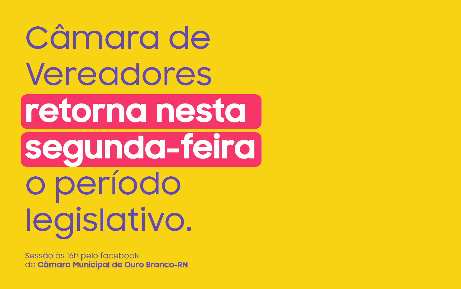 Câmara de Vereadores de Ouro Branco-RN retoma trabalhos legislativos nessa segunda (02/08)