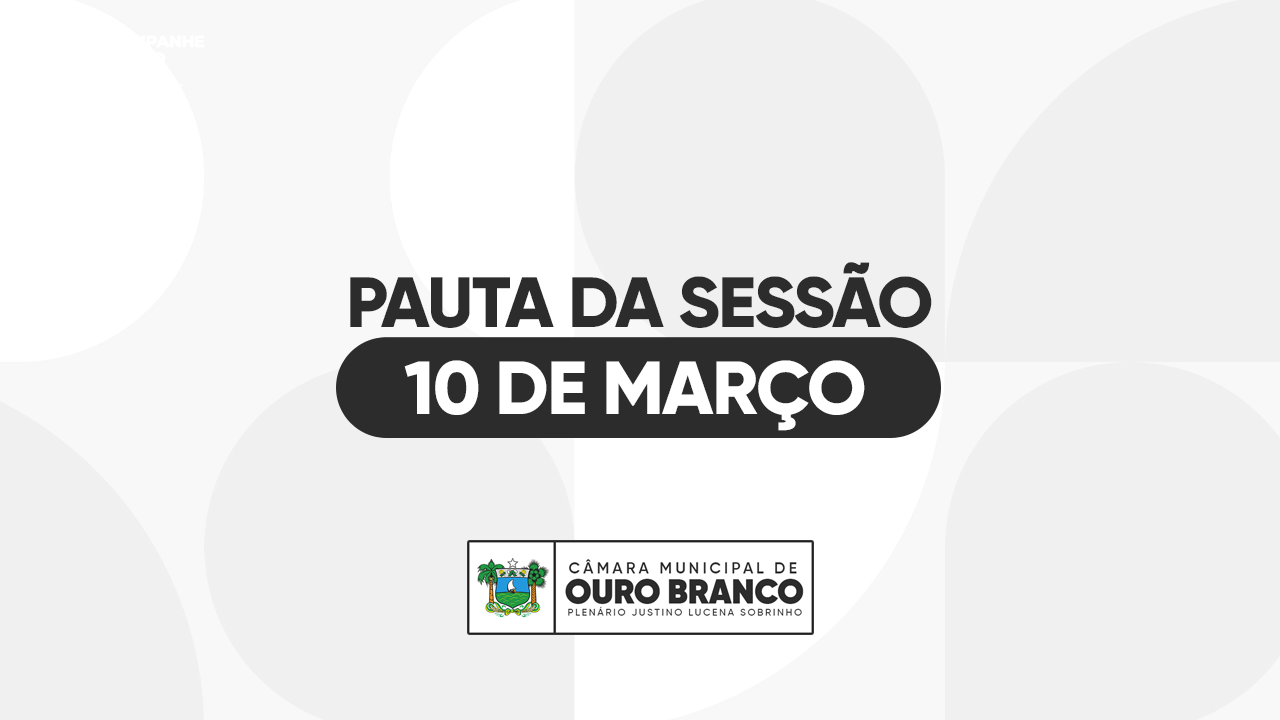 Pauta da Sessão do dia 10 de março