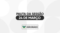 Pauta da sessão do dia 24 de março