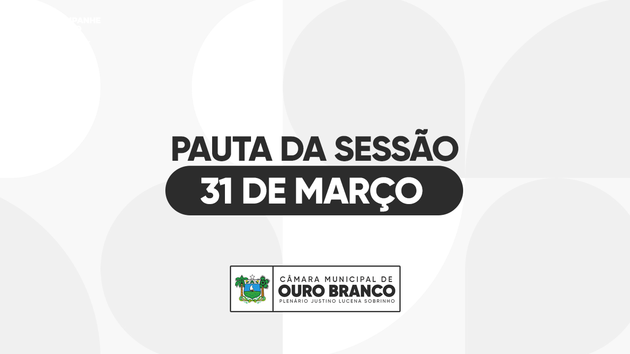 Pauta da Sessão do dia 31 de março